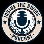 Logo of the podcast Inside the Swing Podcast - Pinehurst, North Carolina Podcast Inside the Swing Podcast - Pinehurst, North Carolina