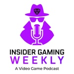 Logo of the podcast Insider Gaming Weekly: A Video Game Podcast Podcast Insider Gaming Weekly: A Video Game Podcast