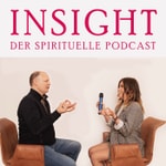 Logo of the podcast INSIGHT – Der Spirituelle Podcast mit Kamile und Oliver Podcast INSIGHT – Der Spirituelle Podcast mit Kamile und Oliver