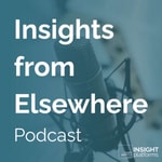 Logo of the podcast Insights from Elsewhere Podcast Insights from Elsewhere