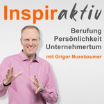 Logo of the podcast Inspiraktiv | Berufung, Persönlichkeit und Unternehmertum Podcast Inspiraktiv | Berufung, Persönlichkeit und Unternehmertum
