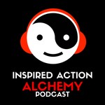 Inspired Action Alchemy Podcast Inspired Action Alchemy
