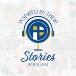 Logo of the podcast Inspired by Their Stories Podcast Podcast Inspired by Their Stories Podcast