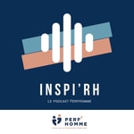 Podcast Inspi’RH | Le Podcast PerfHomme