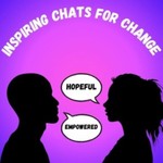 Inspiring Chats for Change Podcast Inspiring Chats for Change