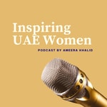 Logo of the podcast Inspiring UAE Women Podcast Podcast Inspiring UAE Women Podcast