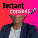 Logo of the podcast Instant conseils - rendez-vous en tête à tête avec Sally Podcast Instant conseils - rendez-vous en tête à tête avec Sally