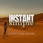 Podcast Instant Simple - Le podcast Voyage et Développement personnel
