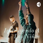 Podcast Instruyendo A Los Niños