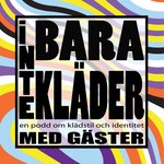 Inte Bara Kläder Podcast Inte Bara Kläder