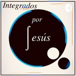 Logo of the podcast Integrados por Jesús Podcast Integrados por Jesús