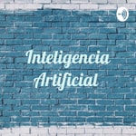 Logo of the podcast Inteligencia Artificial Podcast Inteligencia Artificial