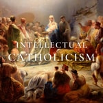 Logo of the podcast Intellectual Catholicism Podcast Intellectual Catholicism