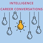 Logo of the podcast Intelligence Career Conversations Podcast Intelligence Career Conversations