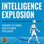 Logo of the podcast Intelligence Explosion: Managing the coming wave of hybrid intelligence Podcast Intelligence Explosion: Managing the coming wave of hybrid intelligence