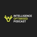 Logo of the podcast Intelligence; Optimised Podcast Podcast Intelligence; Optimised Podcast