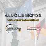 Logo of the podcast Intemporelle - Allo le monde - Vers des ondes transfrontalières Podcast Intemporelle - Allo le monde - Vers des ondes transfrontalières