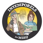 Logo of the podcast Intemporels Podcast - par MDIQ