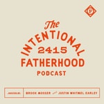 Intentional Fatherhood Intentional Fatherhood