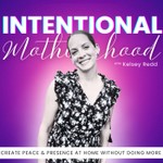 Intentional Motherhood | Nervous System Regulation, Christian Parenting, Abundance Mindset, Spiritual Alignment, Self-Care, Mental Health, Meditation Podcast Intentional Motherhood | Nervous System Regulation, Christian Parenting, Abundance Mindset, Spiritual Alignment, Self-Care, Mental Health, Meditation