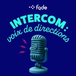Logo of the podcast Intercom : Voix de directions Podcast Intercom : Voix de directions