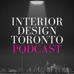 Logo of the podcast Interior Design Toronto Podcast Podcast Interior Design Toronto Podcast