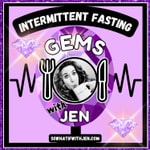 Logo of the podcast Intermittent Fasting Gems with Jen Podcast Intermittent Fasting Gems with Jen