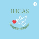 Logo of the podcast International Humanitarian Crisis Awareness Society (IHCAS) Podcast International Humanitarian Crisis Awareness Society (IHCAS)