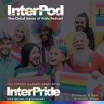 InterPod, The Global Voices of Pride Podcast Podcast InterPod, The Global Voices of Pride Podcast