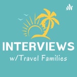 Interviews With Travel Families Podcast Interviews With Travel Families