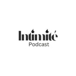 Logo of the podcast INTIMITÉ PODCAST Podcast INTIMITÉ PODCAST