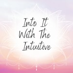 Podcast Into it with the Intutive