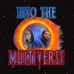 Logo of the podcast Into the Multiverse Podcast Into the Multiverse