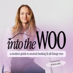 Into The Woo Podcast Into The Woo