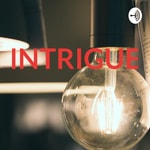 Logo of the podcast INTRIGUE Podcast INTRIGUE