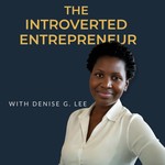 Logo of the podcast Introverted Entrepreneur: The Inner Work of Leadership Podcast Introverted Entrepreneur: The Inner Work of Leadership