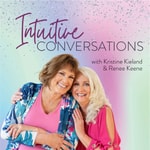Logo of the podcast Intuitive Conversations with Kristine Kieland and Renee Keene Podcast Intuitive Conversations with Kristine Kieland and Renee Keene