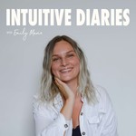 Intuitive Diaries Podcast Intuitive Diaries