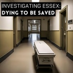 Investigating Essex: Dying To Be Saved 