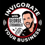 Invigorate Your Business with George Stroumboulis Invigorate Your Business with George Stroumboulis