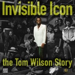Podcast Invisible Icon: The Tom Wilson Story
