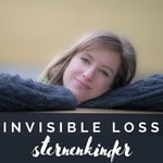 Podcast Invisible Loss - Sternenkinder und unerfüllter Kinderwunsch