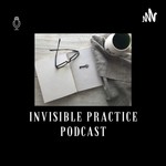 Invisible Practice Magic Podcast Podcast Invisible Practice Magic Podcast