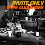 Logo of the podcast Invite Only with Hype Alexander Podcast Podcast Invite Only with Hype Alexander Podcast