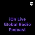 Logo of the podcast iOn Live The GoodNews Radio Podcast, All Positive and Inspirational Platforms 1.866.904.1271 Podcast iOn Live The GoodNews Radio Podcast, All Positive and Inspirational Platforms 1.866.904.1271