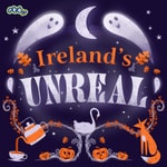 Logo of the podcast Ireland's Unreal: Irish Folklore for Kids Podcast Ireland's Unreal: Irish Folklore for Kids
