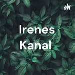 Logo of the podcast Irenes Kanal Podcast Irenes Kanal