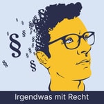 Logo of the podcast Irgendwas mit Recht | Vorbilder, Karrieren & Jobs im Jura-Podcast Podcast Irgendwas mit Recht | Vorbilder, Karrieren & Jobs im Jura-Podcast