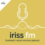 Logo of the podcast Iriss.fm, Scotland's social services podcast Missing podcast logo