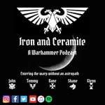 Logo of the podcast Iron and Ceramite Podcast Iron and Ceramite
